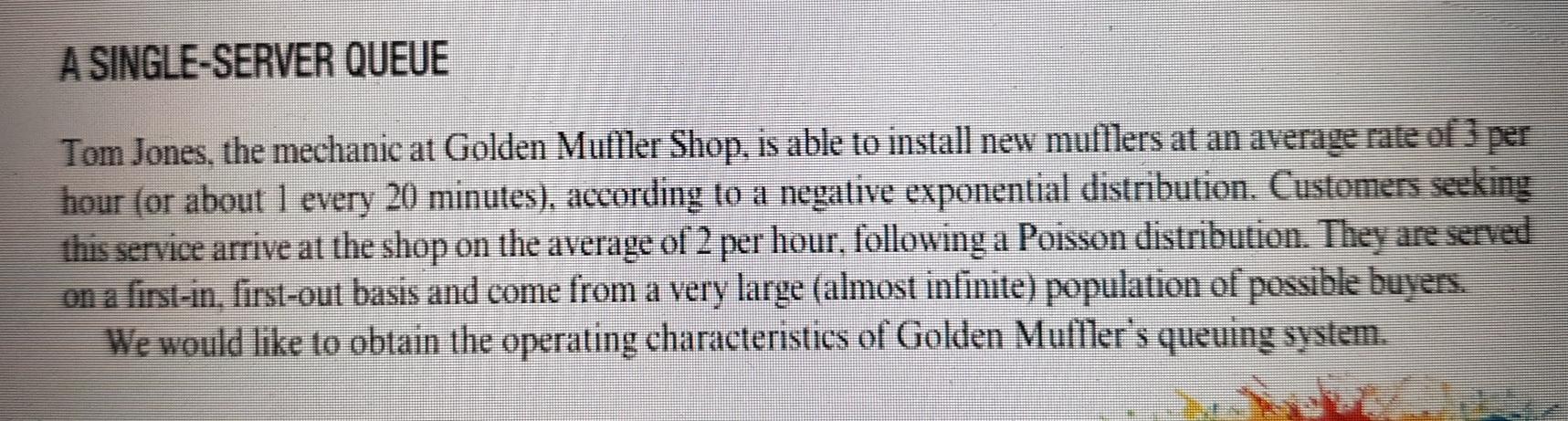 A SINGLE-SERVER QUEUE Tom Jones, the mechanic at