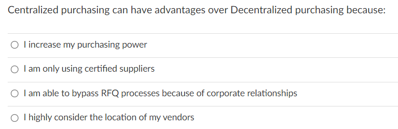 Centralized purchasing can have advantages over