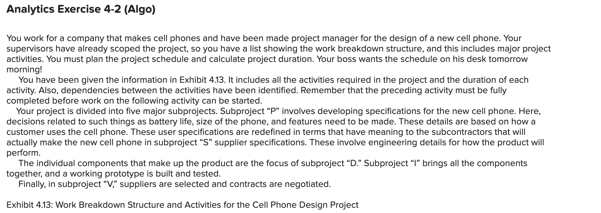 Analytics Exercise 4-2 (Algo) You work for a
