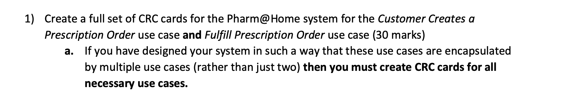 You have been asked to develop software for a