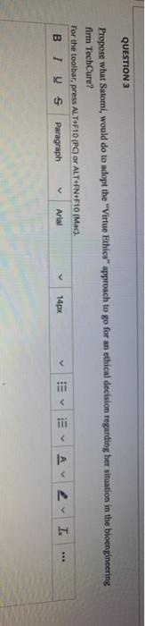 QUESTION 3 Propose what Satomi, would do to adopt