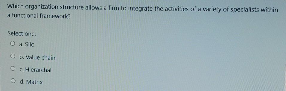 Which organization structure allows a firm to