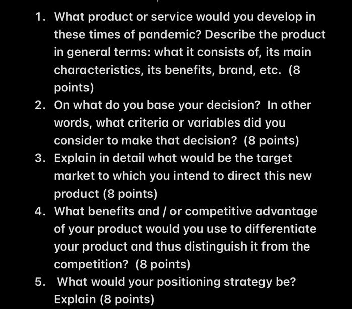 1. What product or service would you develop in