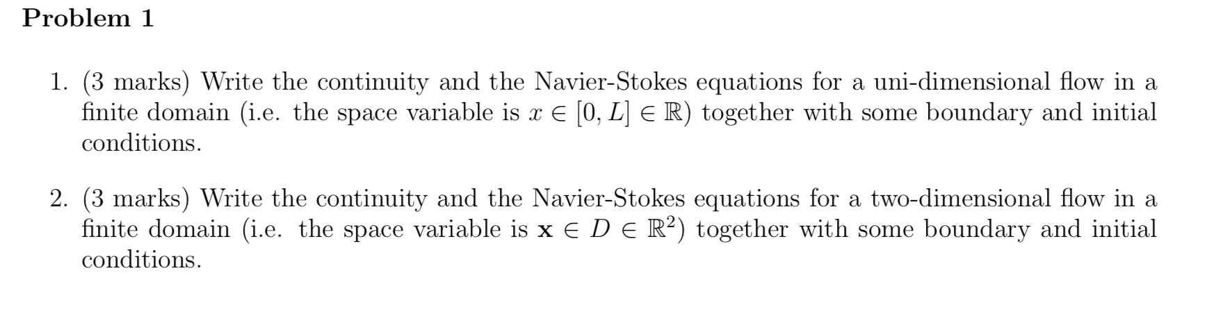 Problem 1 1. (3 marks) Write the continuity and