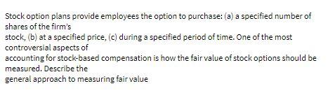 Stock option plans provide employees the option