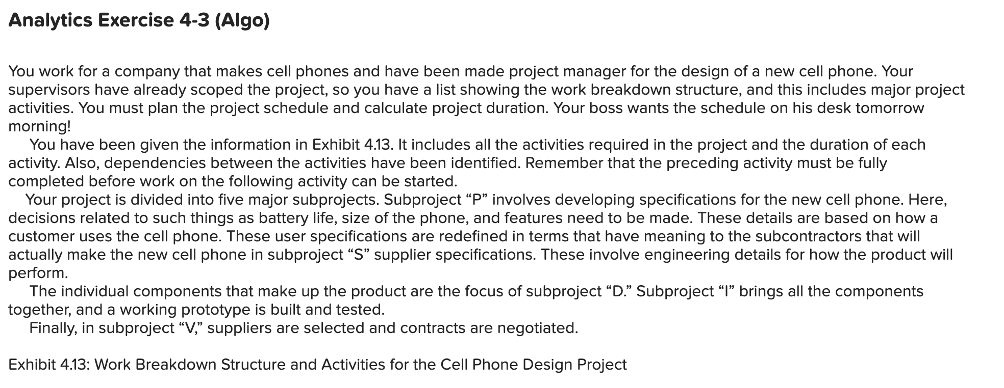 Analytics Exercise 4-3 (Algo) You work for a