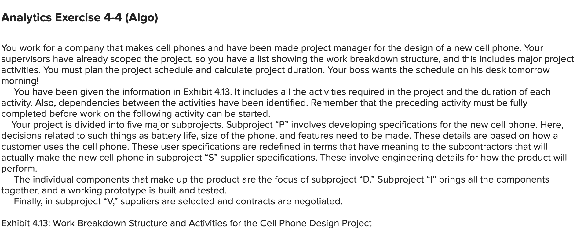 Analytics Exercise 4-4 (Algo) You work for a