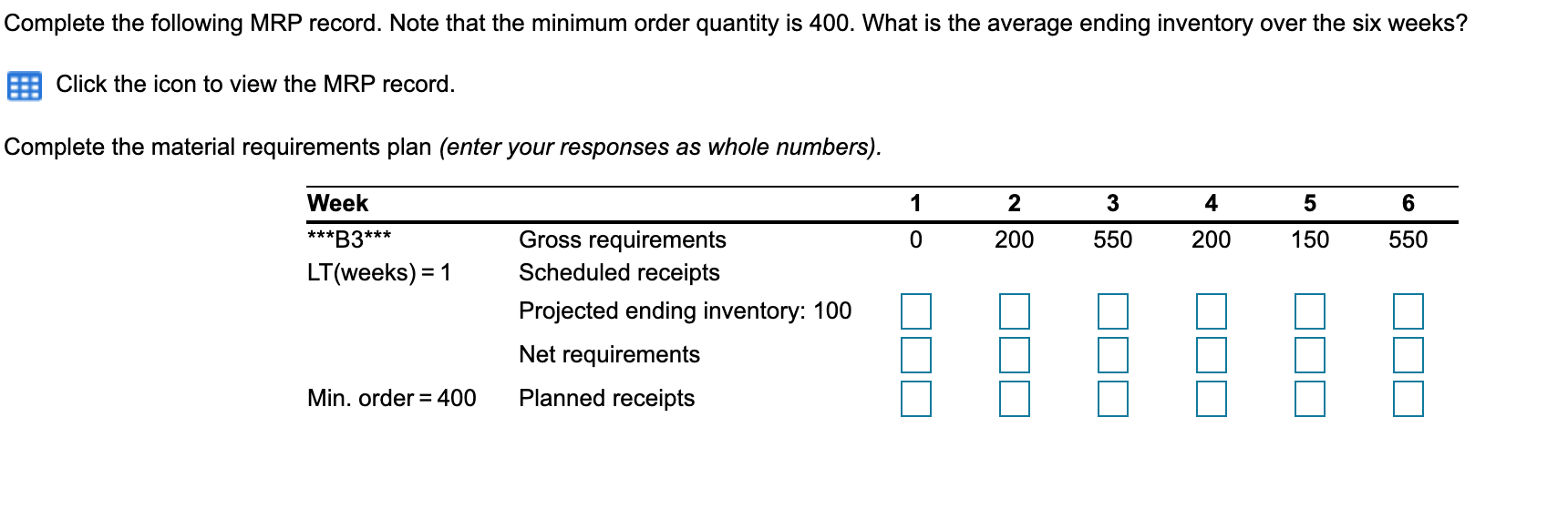 Complete the following MRP record. Note that the