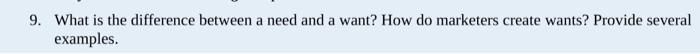 9. What is the difference between a need and a