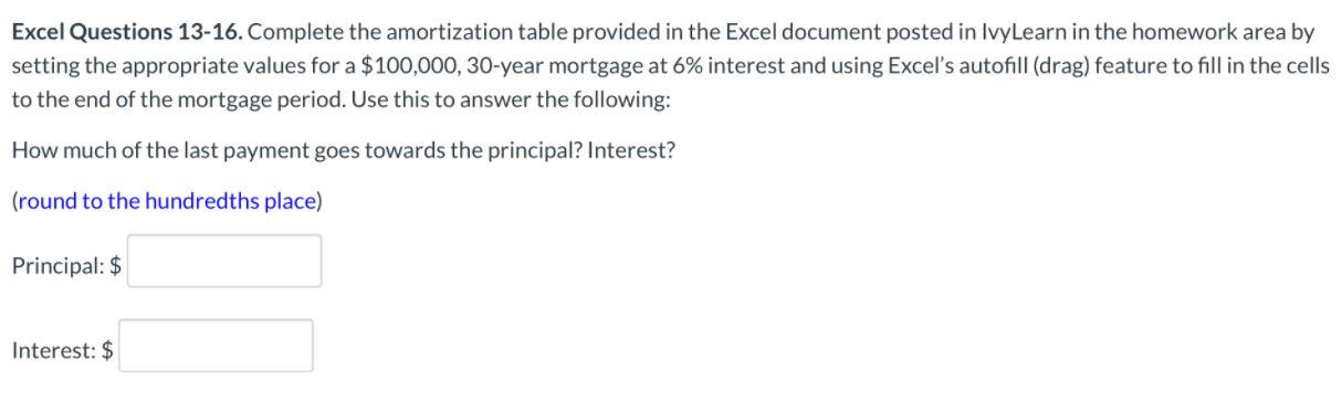Excel Questions 13-16. Complete the amortization