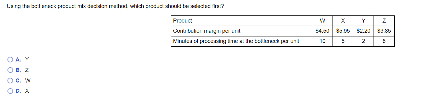 Using the bottleneck product mix decision method,
