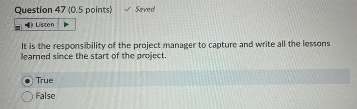 Question 47 (0.5 points) Saved Listen It is the
