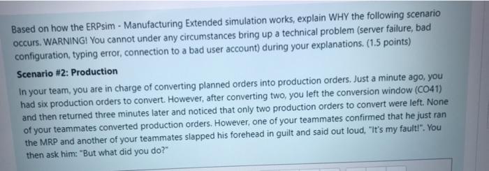 Based on how the ERPsim - Manufacturing Extended