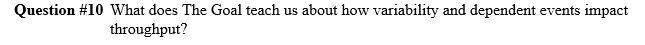 Question #10 What does The Goal teach us about