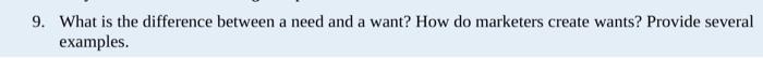 9. What is the difference between a need and a