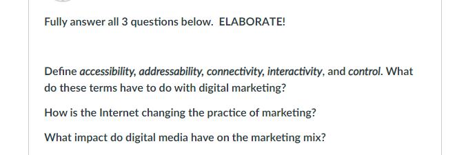 Fully answer all 3 questions below. ELABORATE!