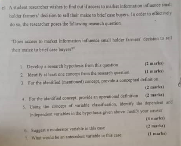 c) A student researcher wishes to find out if