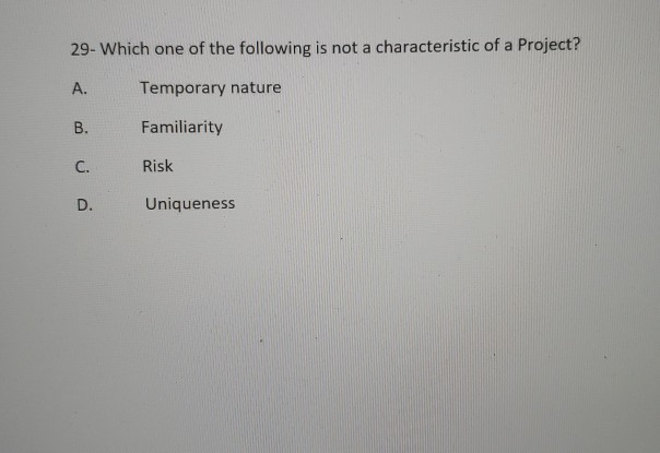 29. Which one of the following is not a