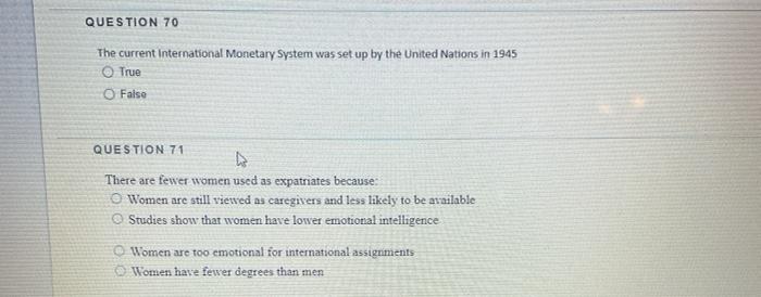 QUESTION 70 The current International Monetary