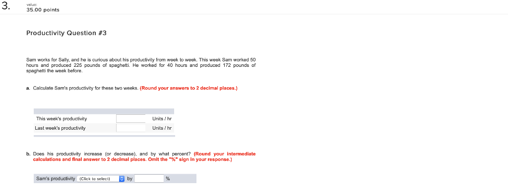 3. value 35.00 points Productivity Question #3