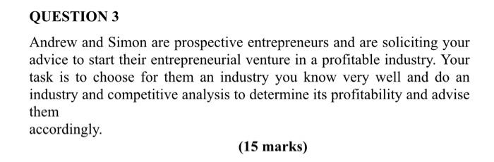 QUESTION 3 Andrew and Simon are prospective