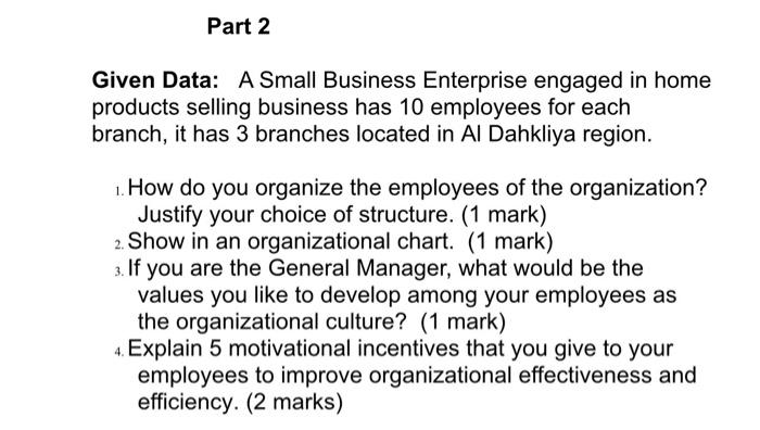 Part 2 Given Data: A Small Business Enterprise