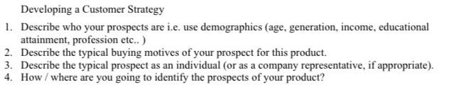 Developing a Customer Strategy 1. Describe who