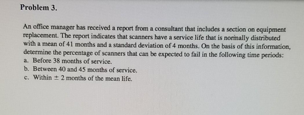 Problem 3. An office manager has received a