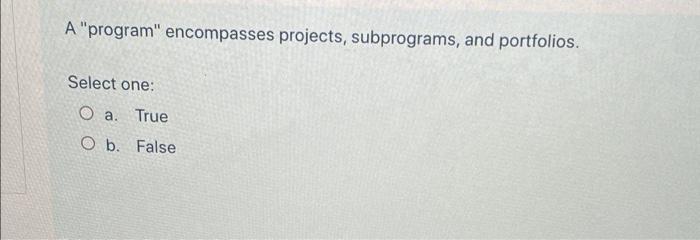 A "program" encompasses projects, subprograms,