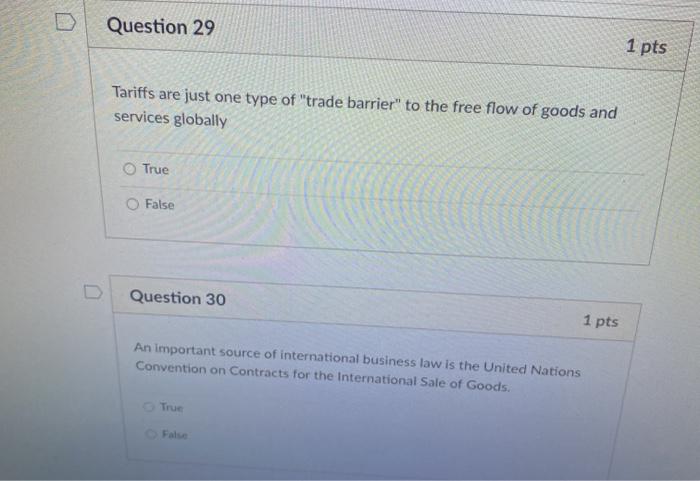 Question 29 1 pts Tariffs are just one type of