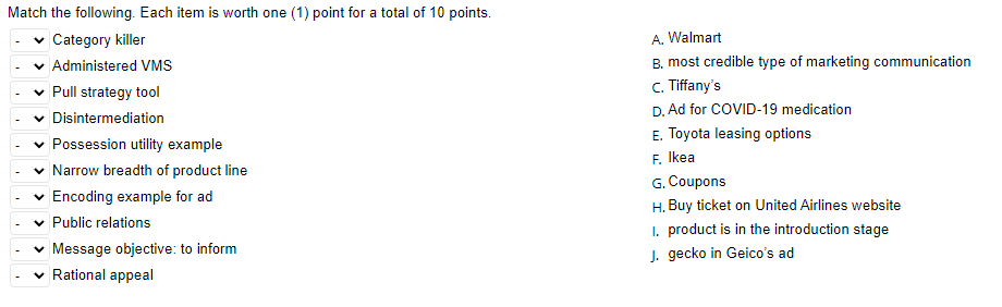 Match the following. Each item is worth one (1)