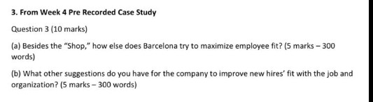 3. From Week 4 Pre Recorded Case Study Question 3