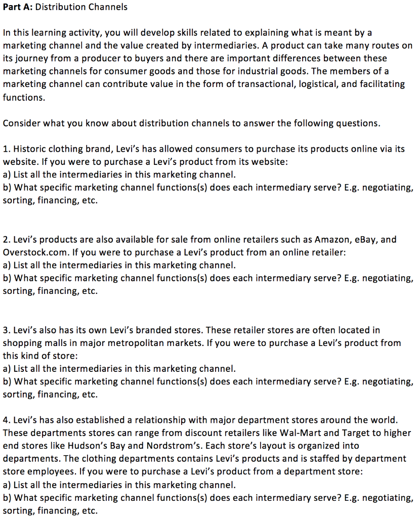 Part A: Distribution Channels In this learning