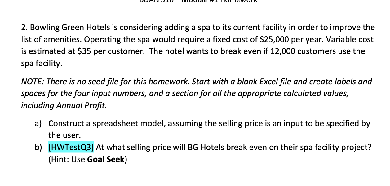 2. Bowling Green Hotels is considering adding a