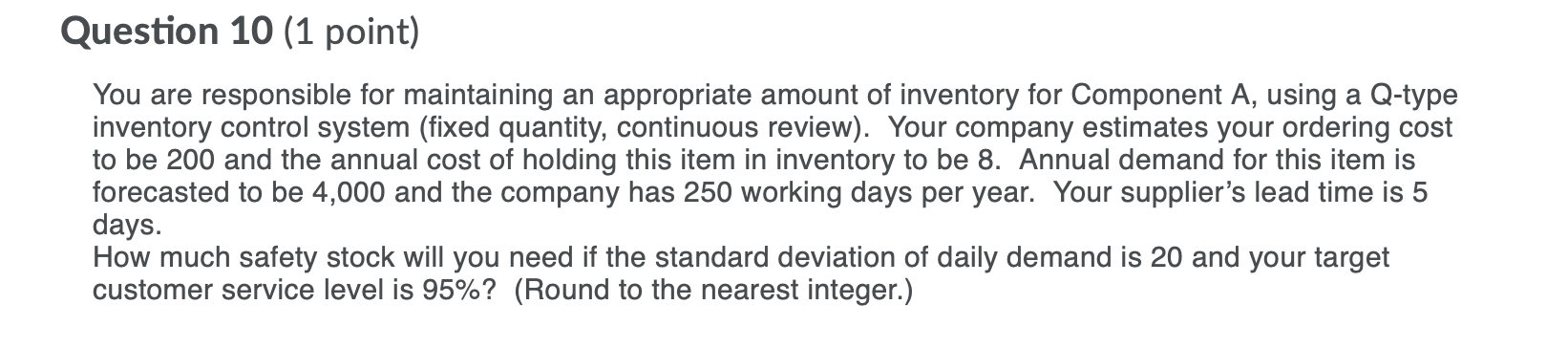 Question 5 (1 point) You are responsible for