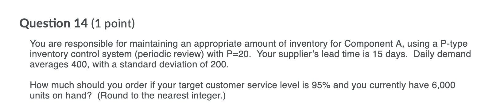 Question 5 (1 point) You are responsible for