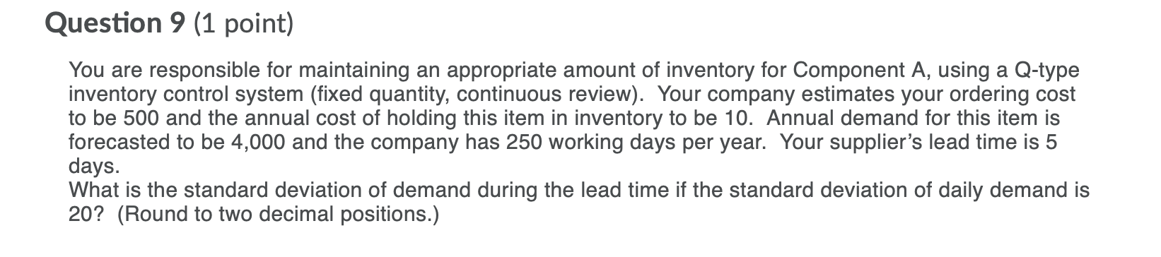 Question 5 (1 point) You are responsible for