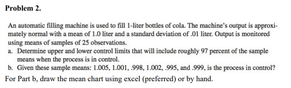 Problem 2. An automatic filling machine is used