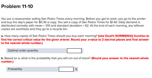 Problem 11-10 You are a newsvendor selling San
