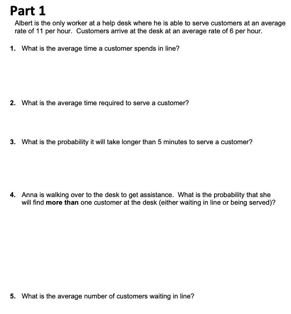 Part 1 Albert is the only worker at a help desk