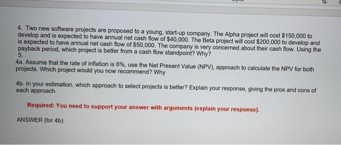 lo 4. Two new software projects are proposed to a