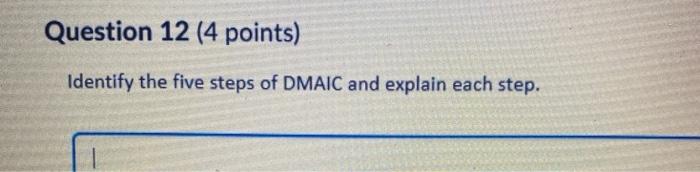 Question 12 (4 points) Identify the five steps of