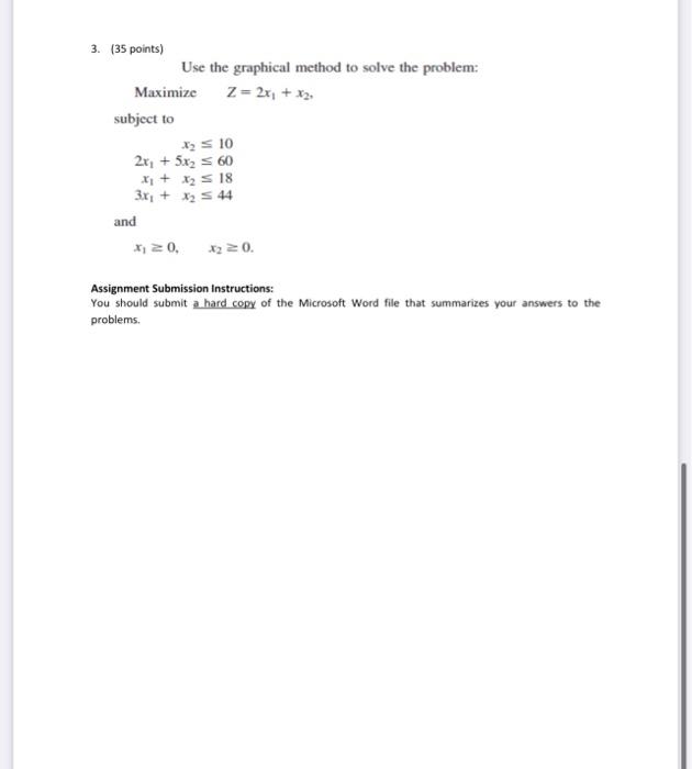 3. (35 points) Use the graphical method to solve