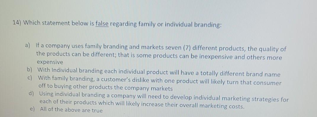 14) Which statement below is false regarding