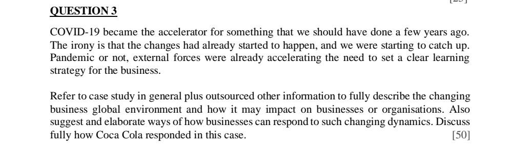 QUESTION 3 COVID-19 became the accelerator for