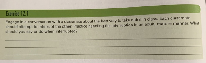 Exercise 12.1 Engage in a conversation with a