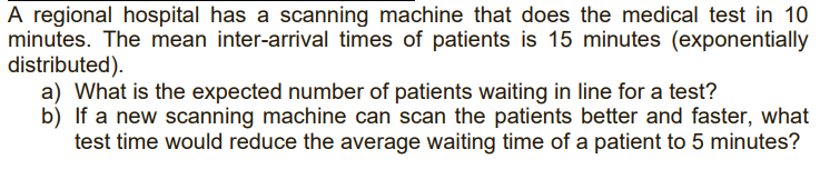 A regional hospital has a scanning machine that