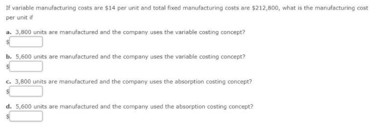 If variable manufacturing costs are $14 per unit