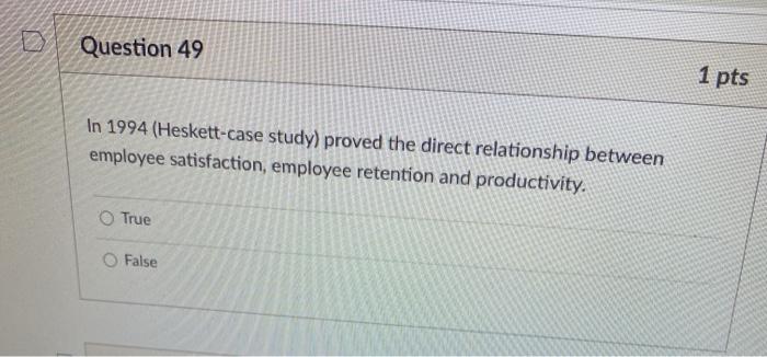 Question 49 1 pts In 1994 (Heskett-case study)