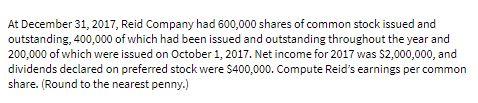At December 31, 2017, Reid Company had 600,000